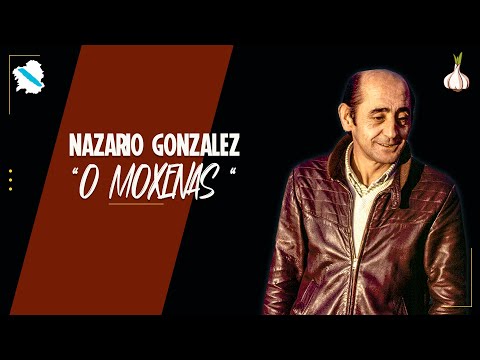 NAZARIO GONZÁLEZ IGLESIAS 🎼 O MOXENAS