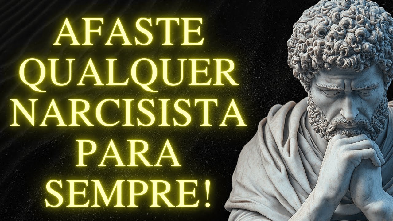 10 Atitudes Estoicas que AFASTAM NARCISISTAS para Sempre l Estoicismo