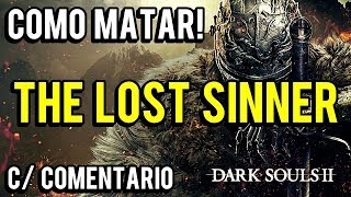Dark Souls 2 - Como Matar o THE LOST SINNER (C/ COMENTARIO) [HD]