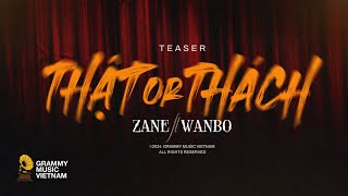 TEASER | THẬT OR THÁCH | ZANE ft WANBO |