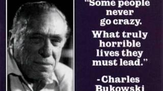 Charles Bukowski - At the end of feet the blackbird walk