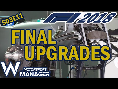 Final upgrades this season!  | #45 | Williams F1 2018 Motorsport Manager | S03E11
