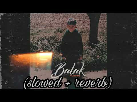 Flenn - Balak [SLOWED + REVERB]