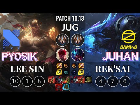 DRX Pyosik Lee Sin vs OZ Juhan Rek'Sai Jungle - KR Patch 10.13