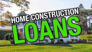 New Home Construction Loans Explained | What is a Construction Loan