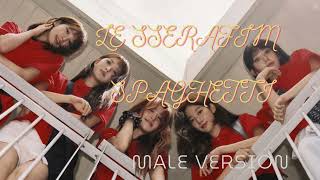 Download lagu LE SSERAFIM SPAGHETTI (Member ver.) - MALE VERSION mp3