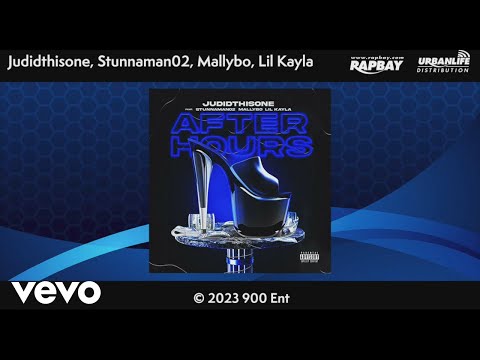 Judidthisone - After Hours ft. Stunnaman02, Mallybo, Lil Kayla