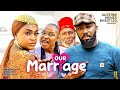OUR MARRIAGE 1 - FREDERICK LEONARD, LIZZY GOLD - Latest Nigerian Nollywood Movie 2023