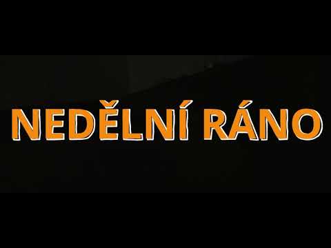 NEDĚLNÍ RÁNO