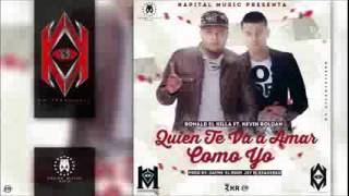 Quien Te Va Amar Como Yo   Ronald El Killa FT Kevin Roldan