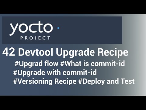 Yocto Devtool Tutorial - 42 Upgrading Recipes using devtool upgrade & devtool rename