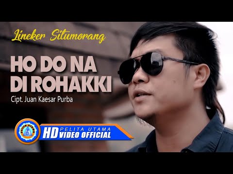 Lineker Situmorang - HO DO NA DI ROHAKKI (Official Music Video)