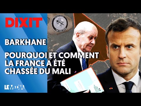 BARKHANE : POURQUOI ET COMMENT LA FRANCE A ÉTÉ CHASSÉE DU MALI
