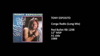 TONY ESPOSITO - Conga Radio (Long Mix) - 1989