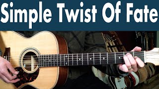Bob Dylan Simple Twist Of Fate  Guitar Lesson + Tutorial + TABS