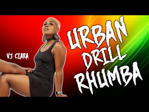 URBAN DRILL RHUMBA MIX 2024 - VJ CIARA FT Okello Max, Nadia, Bensoul, Bien, Wanavokali, Watendawili