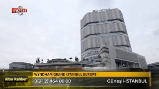Wyndham Grand Istanbul Europe Röportaj