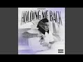 Holding Me Back