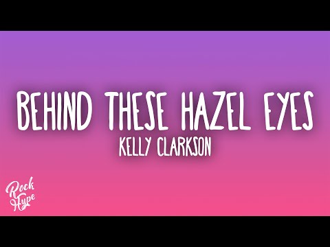 Kelly Clarkson - Behind These Hazel Eyes