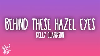 Kelly Clarkson - Behind These Hazel Eyes