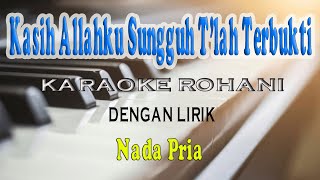 Download lagu KASIH ALLAHKU SUNGGUH T'LAH TERBUKTI [KARAOKE ROHANI] NADA PRIA=DO mp3