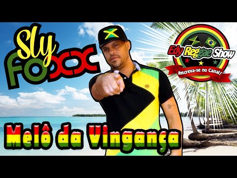 MELÔ DA VINGANÇA - SLY FOXX - MÚSICA LIMPA 2020 - REGGAE DO MARANHÃO
