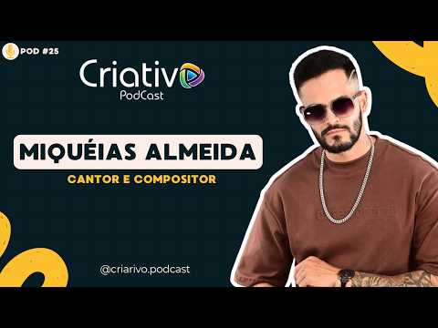 MIQUÉIAS ALMEIDA #POD25