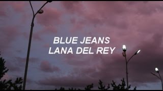 Video thumbnail of "blue jeans II lana del rey lyrics"
