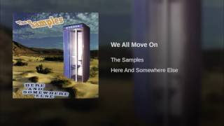 The Samples - We All Move On