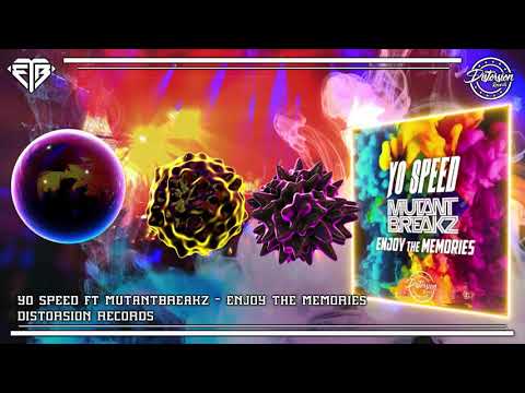 MUTANTBREAKZ,YO SPEED - ENJOY THE MEMORIES