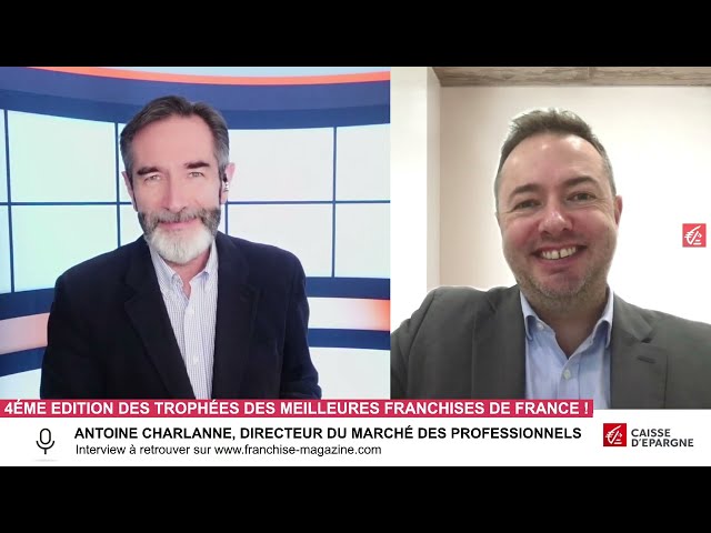 Interview d&rsquo;Antoine Charlanne, Directeur du marché des professionnels Caisse Épargne, partenaire des Trophées des meilleures franchises de France 2026