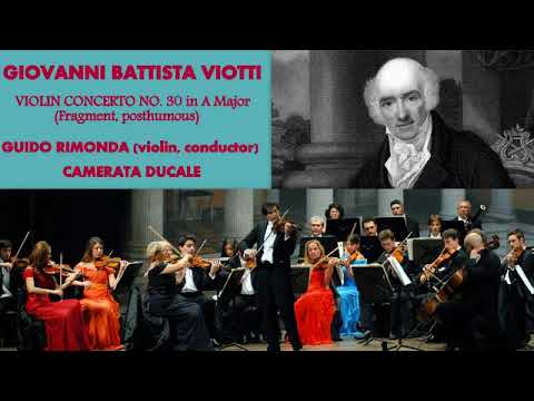 Giovanni Battista Viotti: Violin Concerto No. 30, in A Major (Posthumous Fragment)