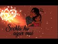 Sochta Hu Agar Me Dua Mangta Status With Lyrics