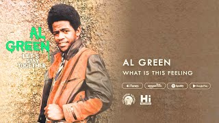 Al Green - What Is This Feeling (Official Audio)