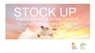 FULL WEBINAR - STOCK UP: buying, owning & selling livestock for small farm owners in Victoria