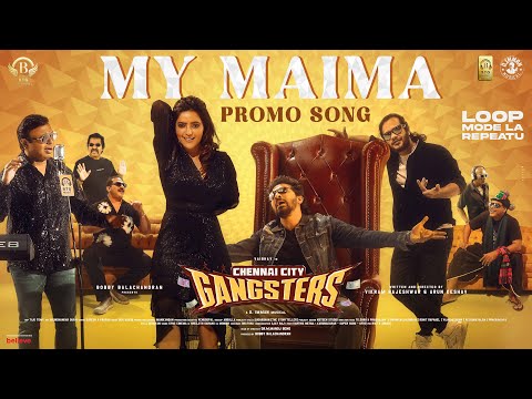 My Maima (Promo Song) - Chennai City Gangsters | Vaibhav | Athulya | Vikram Rajeshwar | D Imman — Chennai City Gangsters