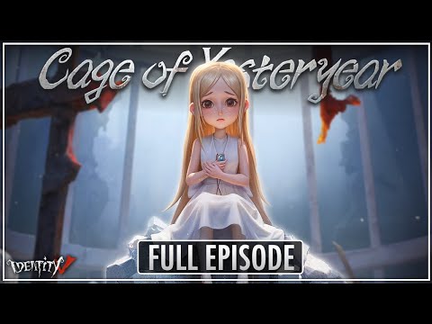 "Cage of Yesteryear" Full Episode - Identity V (Main Storyline)