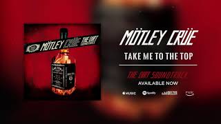 Mötley Crüe - Take Me To The Top (Official Audio)