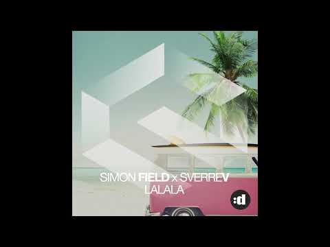 Simon Field & SverreV - La La La - Official Audio Release