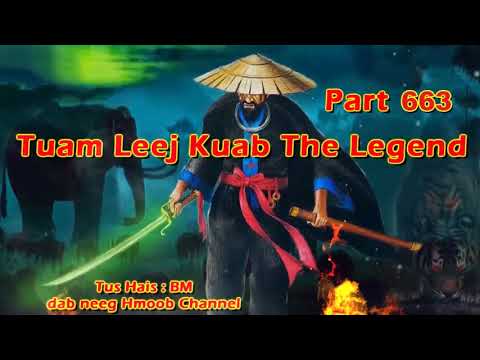Tuam Leej Kuab The Hmong Shaman Warrior (Part 663)