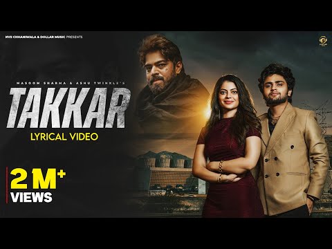 Takkar (Lyrical Video) Masoom Sharma | Manish Gurjar, Fiza Choudhary | New Haryanvi Song 2025