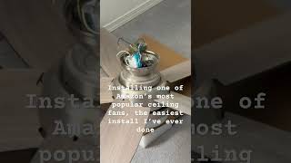 Amazon’s popular ceiling fan complete install