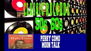 PERRY COMO - MOON TALK