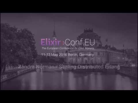 Zandra Norman - Scaling Distributed Erlang (ElixirConfEu 2016)