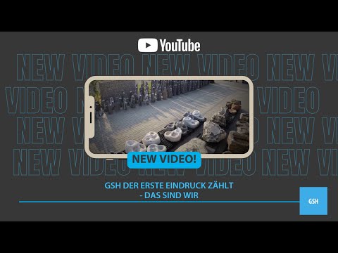 GSH der erste Eindruck zählt - das sind wir