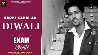 Download lagu Sadhi Kahdi Aa Diwali Ekam Brar ||Full Video || Wave Audio Latest Punjabi Song mp3 Download lagu Sadhi Kahdi Aa Diwali Ekam Brar ||Full Video || Wave Audio Latest Punjabi Song mp3