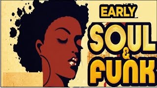 Early Soul & Funk - The Best Of