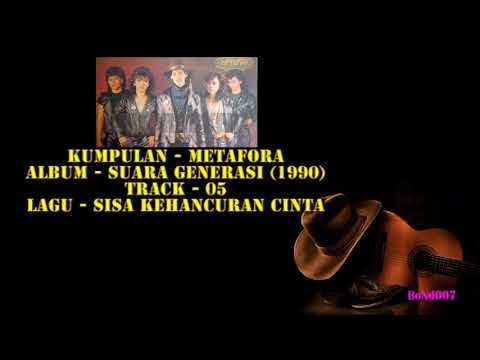 Metafora - Suara Generasi - 05 - Sisa Kehancuran Cinta