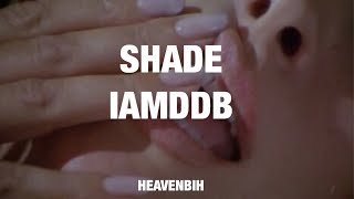 Shade - IAMDDB (Lyrics)