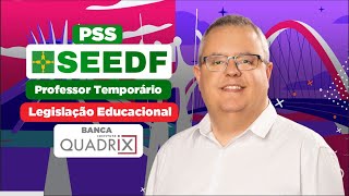 PSS SEEDF Professor Temporário - Legislação Educacional | Pedagogia para Concurso